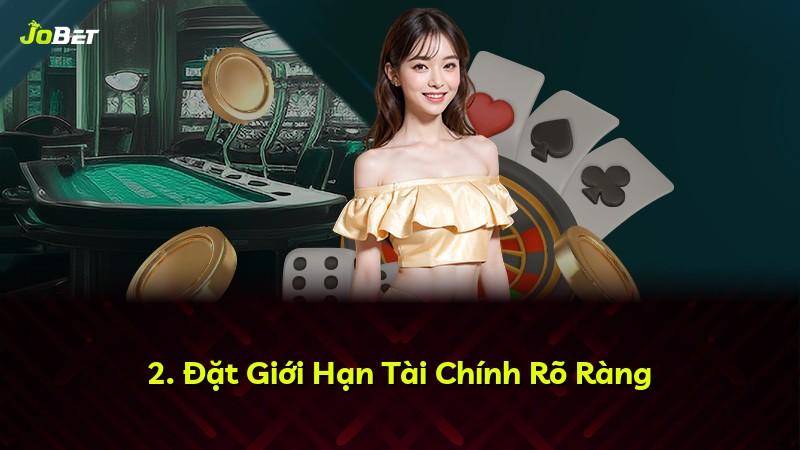 2. Đặt Giới Hạn Tài Chính Rõ Ràng
