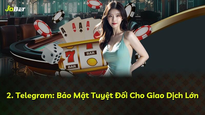 2. Telegram: Bảo Mật Tuyệt Đối Cho Giao Dịch Lớn