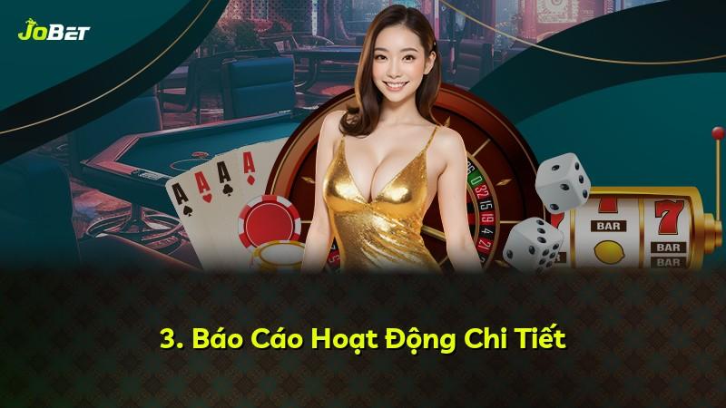 3. Báo Cáo Hoạt Động Chi Tiết