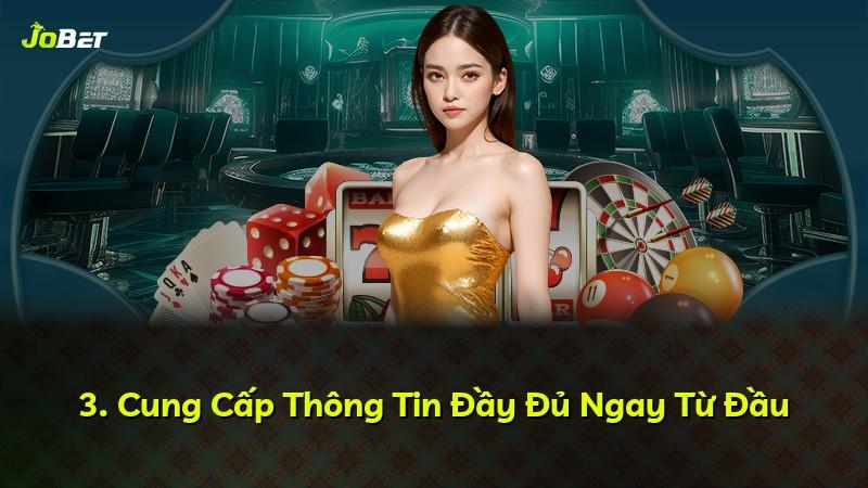 3. Cung Cấp Thông Tin Đầy Đủ Ngay Từ Đầu