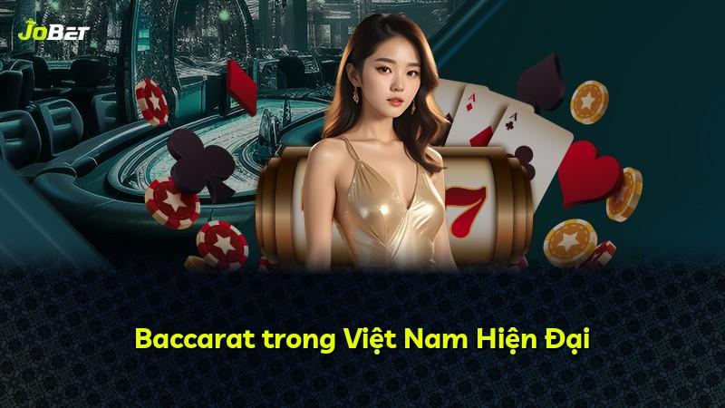 Baccarat trong Việt Nam Hiện Đại
