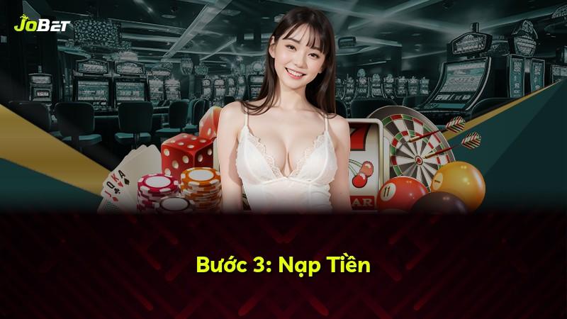 Bước 3: Nạp Tiền