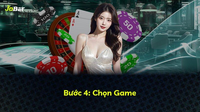 Bước 4: Chọn Game