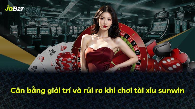 Cân bằng giải trí và rủi ro khi chơi tài xỉu sunwin