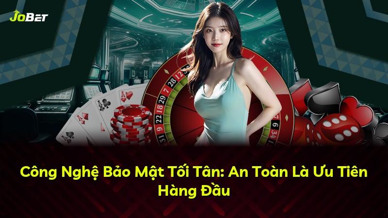 Công Nghệ Bảo Mật Tối Tân: An Toàn Là Ưu Tiên Hàng Đầu