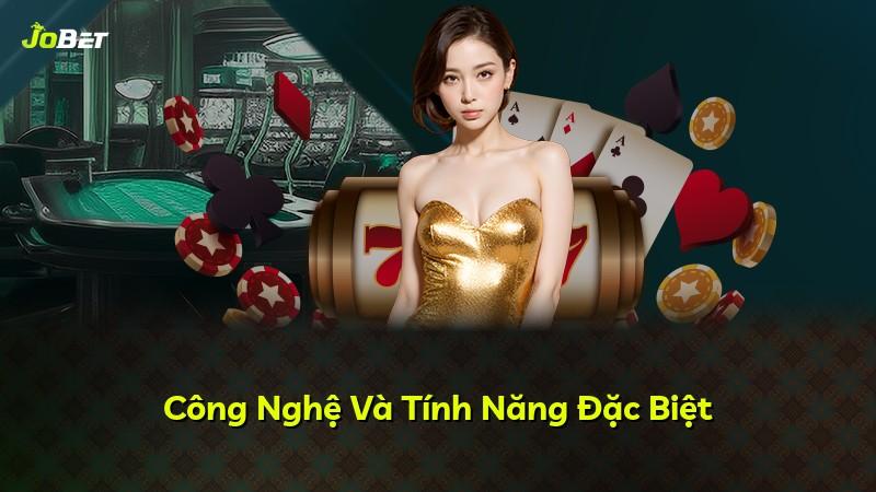 Công Nghệ Và Tính Năng Đặc Biệt