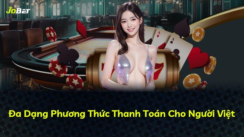 Đa Dạng Phương Thức Thanh Toán Cho Người Việt