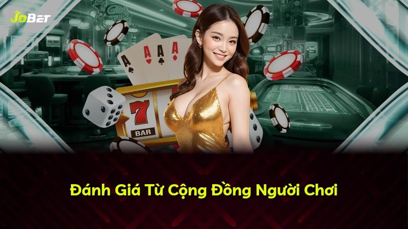Đánh Giá Từ Cộng Đồng Người Chơi