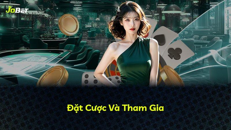 Đặt Cược Và Tham Gia