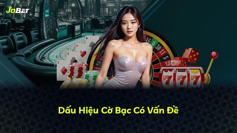 Dấu Hiệu Cờ Bạc Có Vấn Đề