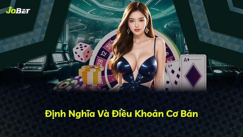 Định Nghĩa Và Điều Khoản Cơ Bản