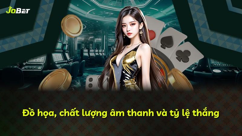 Đồ họa, chất lượng âm thanh và tỷ lệ thắng