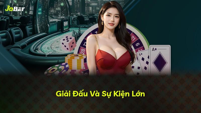 Giải Đấu Và Sự Kiện Lớn