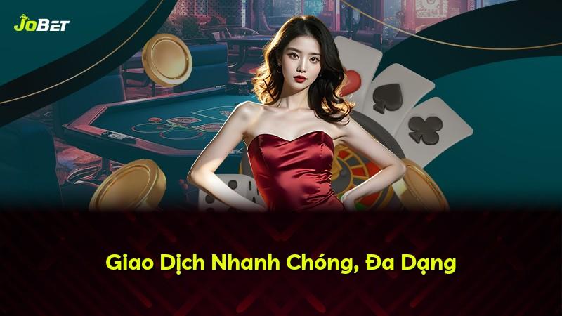 Giao Dịch Nhanh Chóng, Đa Dạng