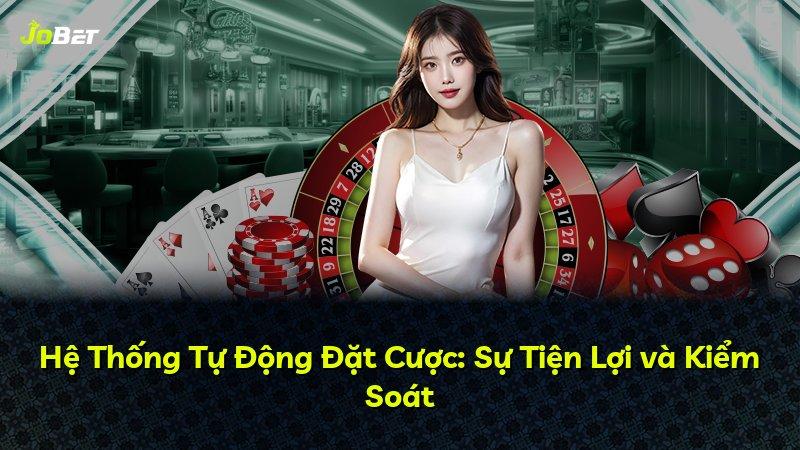 Hệ Thống Tự Động Đặt Cược: Sự Tiện Lợi và Kiểm Soát