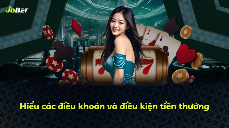 Hiểu các điều khoản và điều kiện tiền thưởng