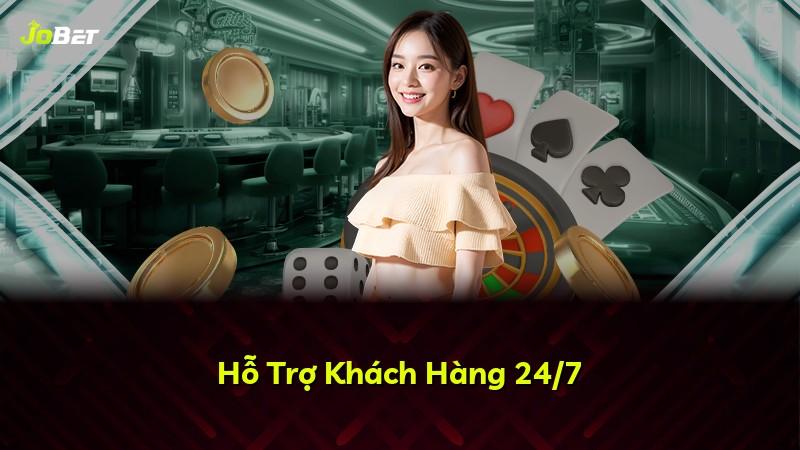Hỗ Trợ Khách Hàng 24/7