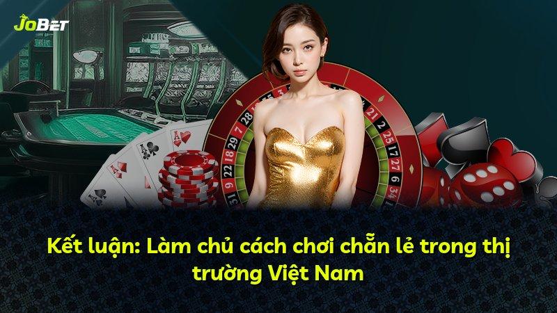 Kết luận: Làm chủ cách chơi chẵn lẻ trong thị trường Việt Nam