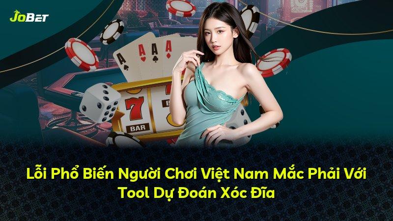 Lỗi Phổ Biến Người Chơi Việt Nam Mắc Phải Với Tool Dự Đoán Xóc Đĩa