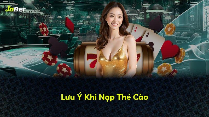 Lưu Ý Khi Nạp Thẻ Cào