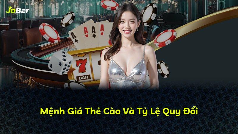Mệnh Giá Thẻ Cào Và Tỷ Lệ Quy Đổi