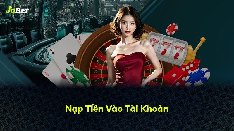 Nạp Tiền Vào Tài Khoản