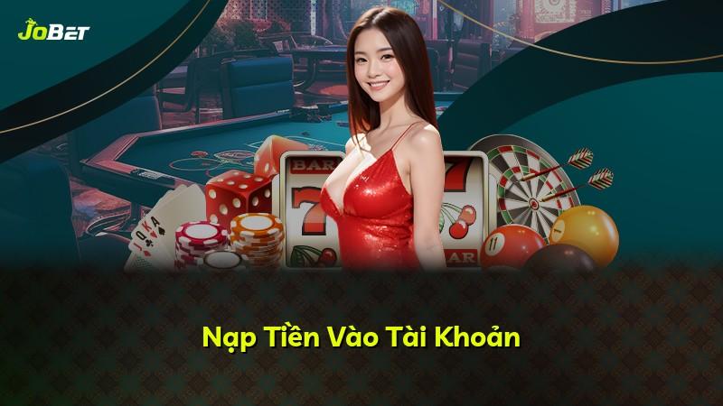Nạp Tiền Vào Tài Khoản