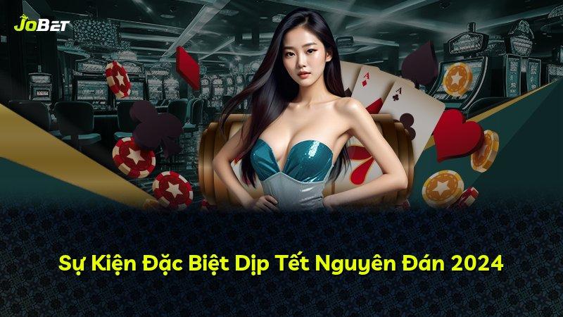 Sự Kiện Đặc Biệt Dịp Tết Nguyên Đán 2024
