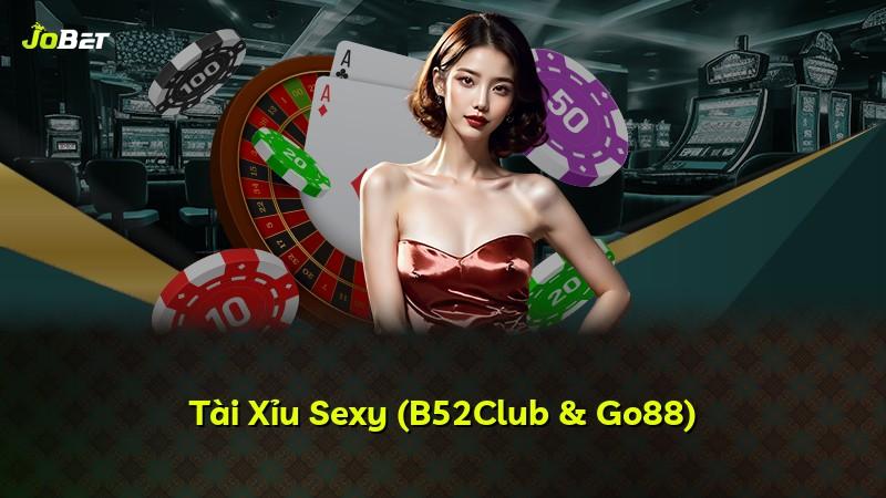 Tài Xỉu Sexy (B52Club & Go88)