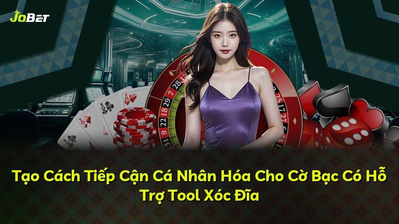 Tạo Cách Tiếp Cận Cá Nhân Hóa Cho Cờ Bạc Có Hỗ Trợ Tool Xóc Đĩa