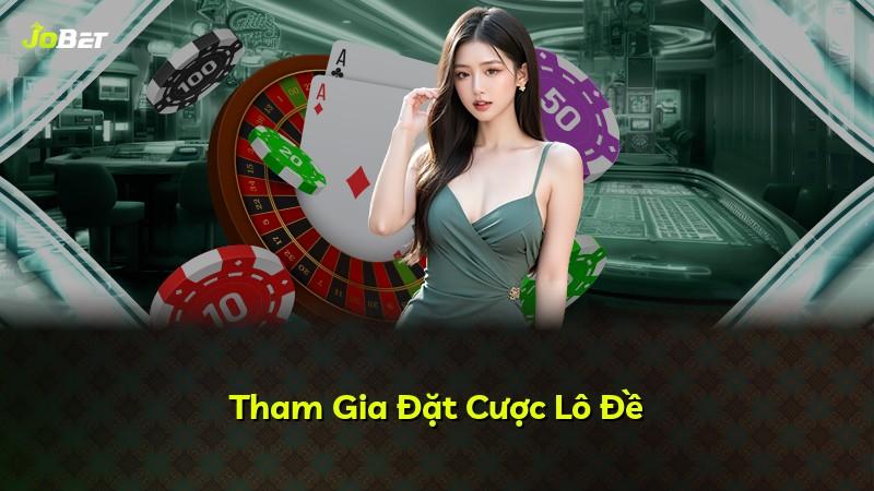 Tham Gia Đặt Cược Lô Đề