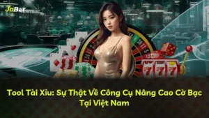 Tool Tài Xỉu: Sự Thật Về Công Cụ Nâng Cao Cờ Bạc Tại Việt Nam