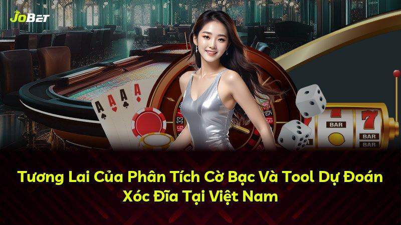 Tương Lai Của Phân Tích Cờ Bạc Và Tool Dự Đoán Xóc Đĩa Tại Việt Nam