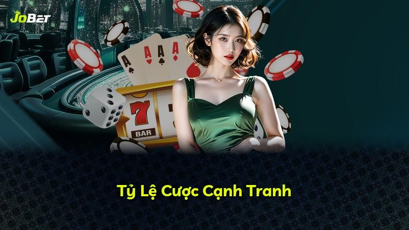 Tỷ Lệ Cược Cạnh Tranh
