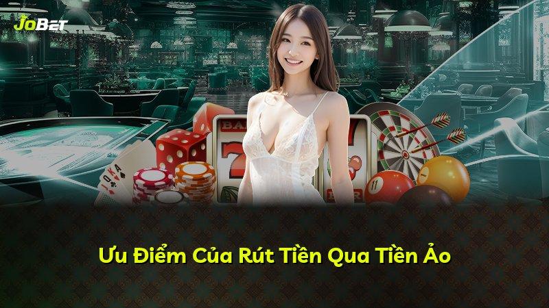 Ưu Điểm Của Rút Tiền Qua Tiền Ảo
